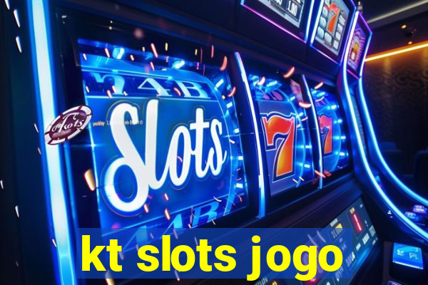 kt slots jogo